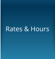 Rates & Hours